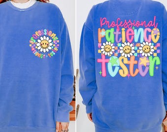 Professional Patience Tester DTF Transfer, Trendy Snarky, DTF, Humor, Funny, Ready to Press, Heat Transfer