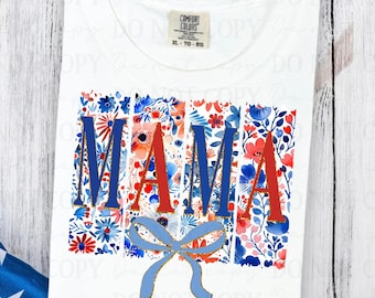 Patriotic Floral Mama DTF Transfer, 4th of July, Patriotic DTF, Trendy Fourth of July, Ready to Press, Heat Transfer