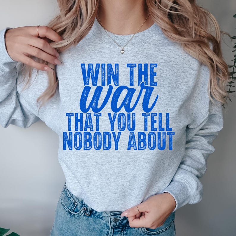 Win the War That You Tell Nobody About Blue Mental Health DTF Transfer, DTF, Grow Your Own Way, Retro, Trendy, Popular, You are Worthy, image 1