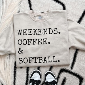 Weekends. Coffee. & Softball. DTF Transfer, Trendy Sports, Heat Transfer, Football, Cheer, Dance, Wrestling, Ready to Press image 1