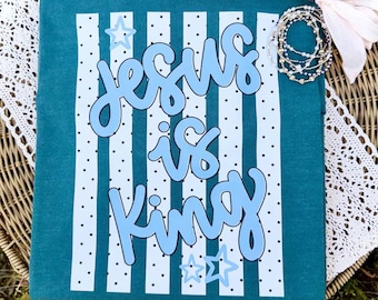 Jesus Is King DTF Transfer, Trendy Faith, Ready to Press, Heat Transfer, God, Jesus, Religious, Christian, Bible Verse