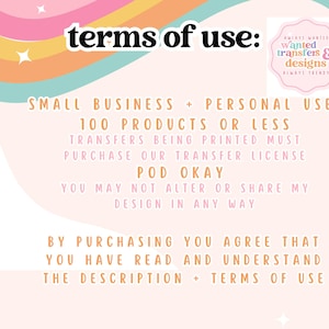May include: A pastel-colored background with text that reads "terms of use." The text details the terms for small business and personal use, including a limit of 100 products or less. It also mentions POD okay and restrictions on altering or sharing designs.