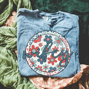Wifey Patriotic Floral DTF Transfer, Trendy 4th of July, Mama, Faith, Family, Career, Ready to Press, DTF, Heat Transfer image 1