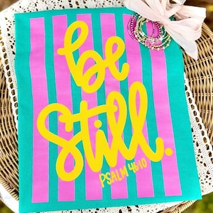 Be Still DTF Transfer, Trendy Faith, Ready to Press, Heat Transfer, God, Jesus, Religious, Christian, Bible Verse image 1