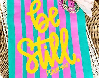 Be Still DTF Transfer, Trendy Faith, Ready to Press, Heat Transfer, God, Jesus, Religious, Christian, Bible Verse