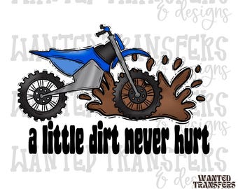A Little Dirt Never Hurt Kids Dirtbike PNG Digital Download, Kids, Boys, Dirt Bike, PNG, Instant Doownload