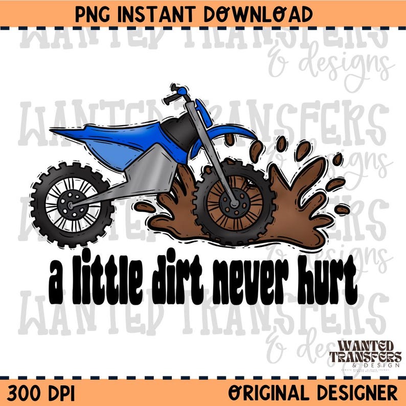 A Little Dirt Never Hurt Kids Dirtbike PNG Digital Download, Kids, Boys, Dirt Bike, PNG, Instant Doownload image 1