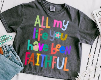 All my Life You have been Faithful Faith DTF Transfer, Trendy Faith DTF, Heat Transfer, Ready to Press, Jesus, Christian, Religious