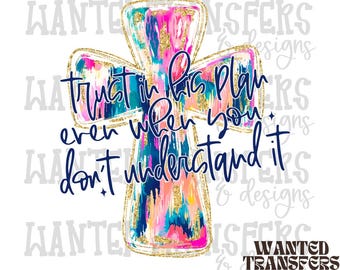 Trust in His Plan Faith Brushstroke PNG Digital Download, Shirt Digital Design, PNG, Trendy, Faith, Bible Verse