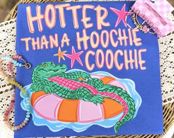 Heißer als ein Hoochie Coochie DTF-Transferfolie, Trendy Sommer, heißer als, Later, Gator, Trendy Summer DTF, Sommerzeit, Wärmetransfer