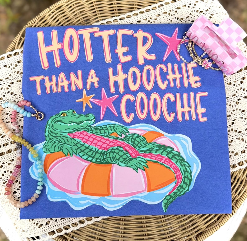 Más caliente que una hoochie coochie DTF Transferencia, Verano de moda, Más caliente que, Más tarde, Caimán, Verano de moda DTF, Verano, Transferencia de calor imagen 1