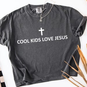 Cool Kids Love Jesus DTF Transfer, Trendy Faith, Heaven, Made for More, Ready to Press, DTF image 1