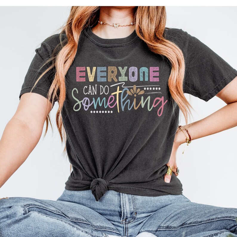 Everyone Can Do Something Mental Health DTF Transfer, Mental Health DTF, Grow Your Own Way, Retro, Trendy, Popular, You are Worthy, image 1