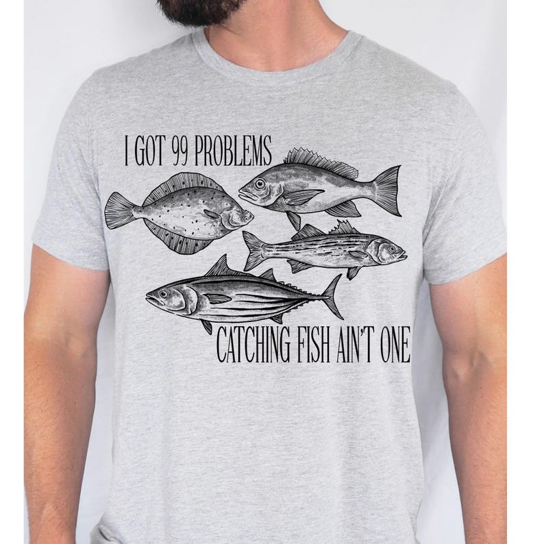 99 Problems Catching Fish Ain't One PNG Digital Download, Coastal Fishing, PNG, Snapper, King Mackerel, Reel, Instant Download image 2