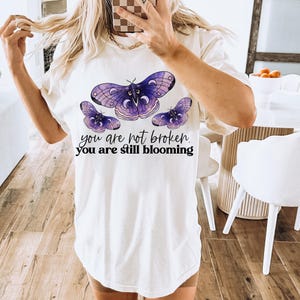 You are Not Broken Butterfly DTF Transfer, Mental Health, Ready to Press, Heat Transfer, DTF, The World is a Better Place, Funny, Trendy image 1