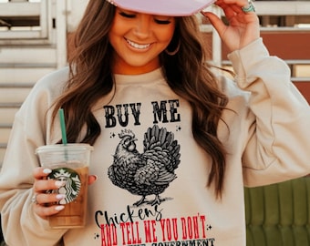 Buy me Chickens, Chicken New, Trendy, Flock, Snarky, Western, Farm, Digital Download, PNG, Everyday Design,Funny, Don’t Trust the Government