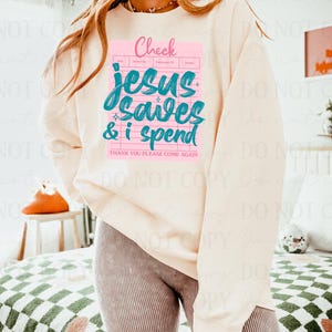 Jesús salva y yo gasto, transferencia DTF, Fe de moda, lista para planchar, transferencia térmica, Dios, Jesús, religioso, cristiano, versículo bíblico imagen 1