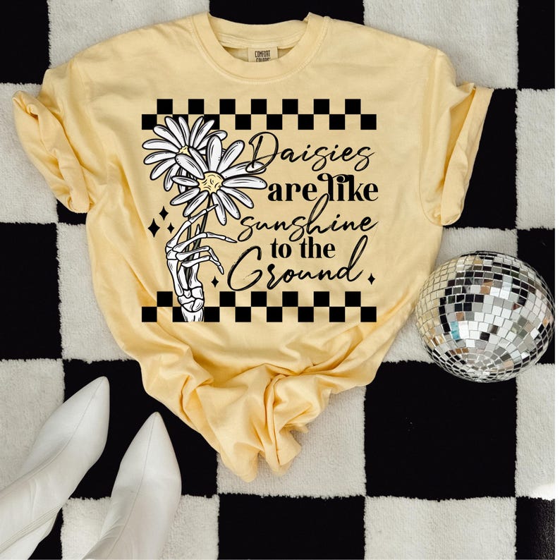 Daisies are Like Sunshine to the Ground DTF Transfer, Mental Health DTF, Grow Your Own Way, Retro, Trendy, Popular, You are Worthy, image 1