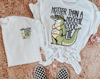 Hotter Than a Hoochie Coochie Alligator DTF Transfer, Trendy Summer, Alligator, Ready to Press, Hot Sunny