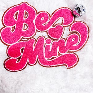 Be Mine Hot Pink Chenille Patch, Chenille Patch, Iron On Heat Patch, Shirt Patch, Sequin, Rhinestone, Trendy