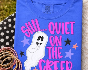 Quiet on the Creep Halloween DTF Transfer