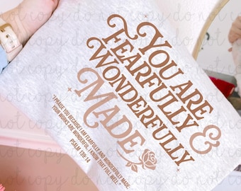 You Are Fearfully & Wonderfully Made DTF Transfer