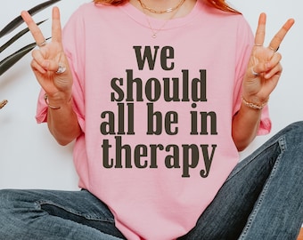We Should All Be in Therapy PNG, Trendy, Edgy Funny, Distressed, Digital Download, PNG, Snarky, Humor, Funny, After Dark, Brown, Minimalist