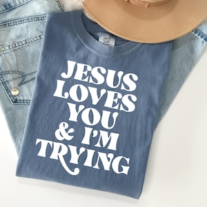 Jesus Loves You & I'm Trying White Font Faith DTF Transfer, Trendy Faith DTF, Heat Transfer, Bible, Verse, Jesus, God, Ready to Press