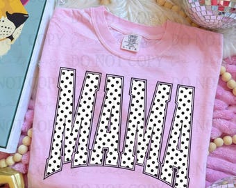 Polka Dot Mama DTF Transfer, Trendy Motherhood, Ready to Press, Mama, Floral Spring, Doodle, Camo, Patchwork, Mama, Mom, Mother's Day