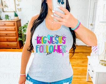 Big Jesus Follower DTF Transfer, Trendy Faith, Ready to Press, Heat Transfer, God, Jesus, Religious, Christian, Bible Verse