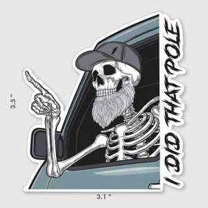 Lineman “I did that Pole” Sticker 3.1” x 3.5”