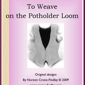 Virtuoso Vests to Weave on the Potholder Loom by Noreen Crone-Findlay PDF
