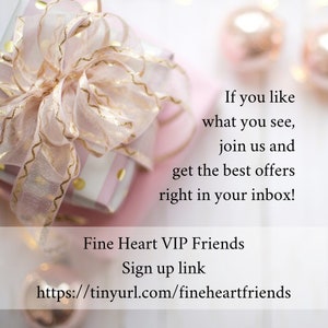 May include: A pink gift box with a gold ribbon and a white background. The text reads: "If you like what you see, join us and get the best offers right in your inbox! Fine Heart VIP Friends Sign up link https://tinyurl.com/fineheartfriends"