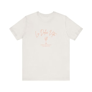 La Dolce Vita Bachelorette T-Shirt
