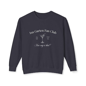 Ina Garten Lightweight Sweatshirt, How Easy Is That, Crewneck Jumper, Cozy Pullover, Foodie Gift, Funny Cooking Shirt