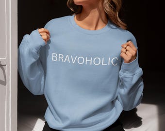 Sudadera de regalo para fans de Bravo, cuello redondo de Bravohololic, jersey del programa de televisión Bravo, jersey unisex, ropa de telerrealidad de Bravo