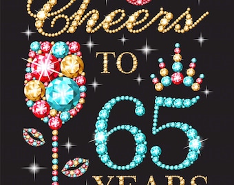 Cheers to 65 Years Rhinestone PNG: Birthday Party Design (Transparent Background)