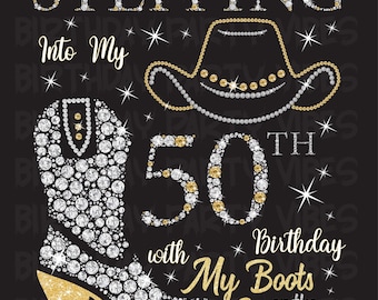 50th Birthday Cowgirl Design: Boots On The Ground PNG (Digital Download)