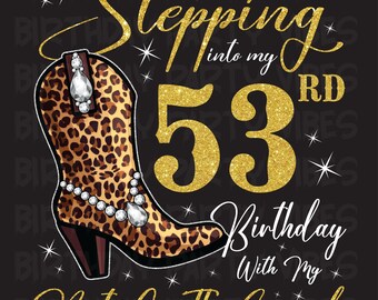 53rd Birthday Cowgirl PNG Design: Boots On The Ground (Transparent Background)