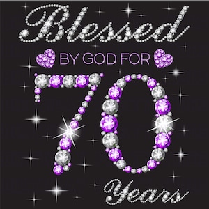Blessed By God for 70 Years Purple & Silver Diamond, Rhinestone, Heart, Stars, 70 Years Old 70th Birthday Party PNG Transparent Design