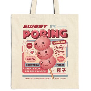 May include: Cream-colored tote bag featuring a graphic of pink dango, a Japanese sweet treat, with the text "Sweet Poring." The design includes Japanese characters and the words "Dango Jelly Slime." The bag has a simple, rectangular shape with two handles.