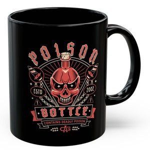 May include: Black ceramic mug with a red and white graphic of a skull with a bottle and the text "Poison Bottle" and "Contains Deadly Poison".