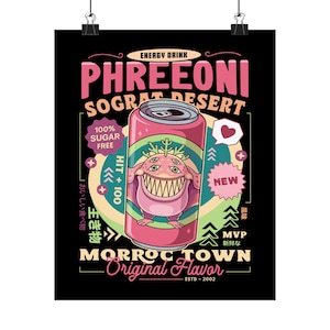 May include: Poster featuring a pink energy drink can with a cartoon monster illustration. The can is labeled "Phreeoni Sograt Desert" and "Original Flavor." Additional text includes "100% Sugar Free" and "Morroc Town."