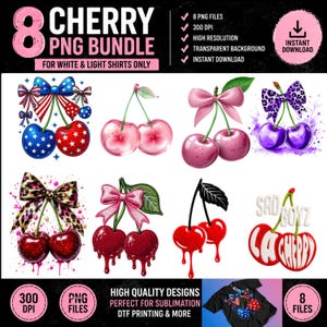 Puede incluir: Un paquete PNG digital con ocho diseños de cerezas con lazos y efectos de goteo. El texto dice "CHERRY PNG BUNDLE" y "FOR WHITE & LIGHT SHIRTS ONLY". Incluye "8 PNG FILES", "300 DPI" e "INSTANT DOWNLOAD".