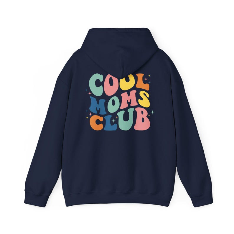May include: Navy blue hooded sweatshirt with the text "COOL MOMS CLUB" in rainbow colors on the back.