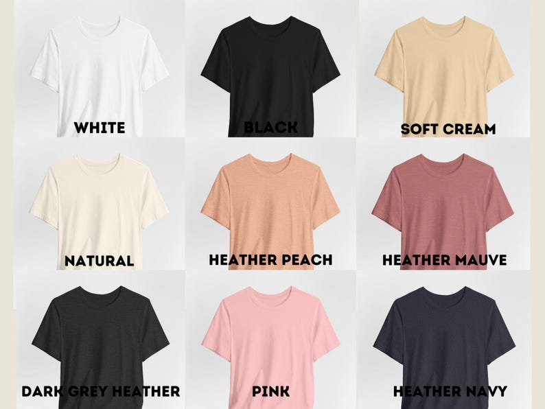 May include: Nine different color t-shirts, including white, black, soft cream, natural, heather peach, heather mauve, dark grey heather, pink, and heather navy.
