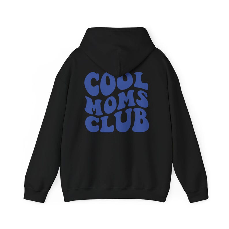 May include: Black hooded sweatshirt with a blue "Cool Moms Club" graphic on the back.