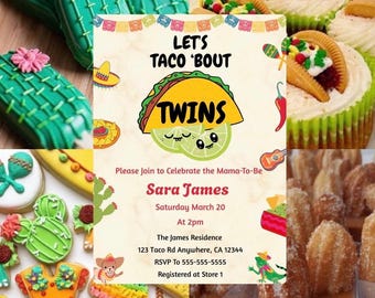 May include: A festive invitation for a twins baby shower with the text "Let's Taco 'Bout Twins". The invitation is surrounded by themed cookies and cupcakes, including cactus, taco, and churro designs. The invitation includes the name Sara James, date, time, and location.