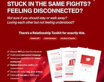 May include: Red graphic with the text "STUCK IN THE SAME FIGHTS? FEELING DISCONNECTED?" and "There's a Relationship Toolkit for exactly this." Includes bullet points and images of documents. Printable PDF and Instant Download options.
