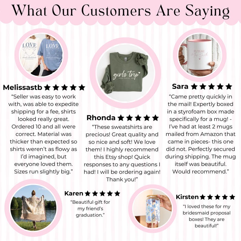 May include: Image showcasing customer reviews with a pink and white theme. Reviews feature products like a blue t-shirt with "LOVE" text, a green sweatshirt with "girls trip" text, and a white mug with pink interior. The reviews include star ratings and customer testimonials.